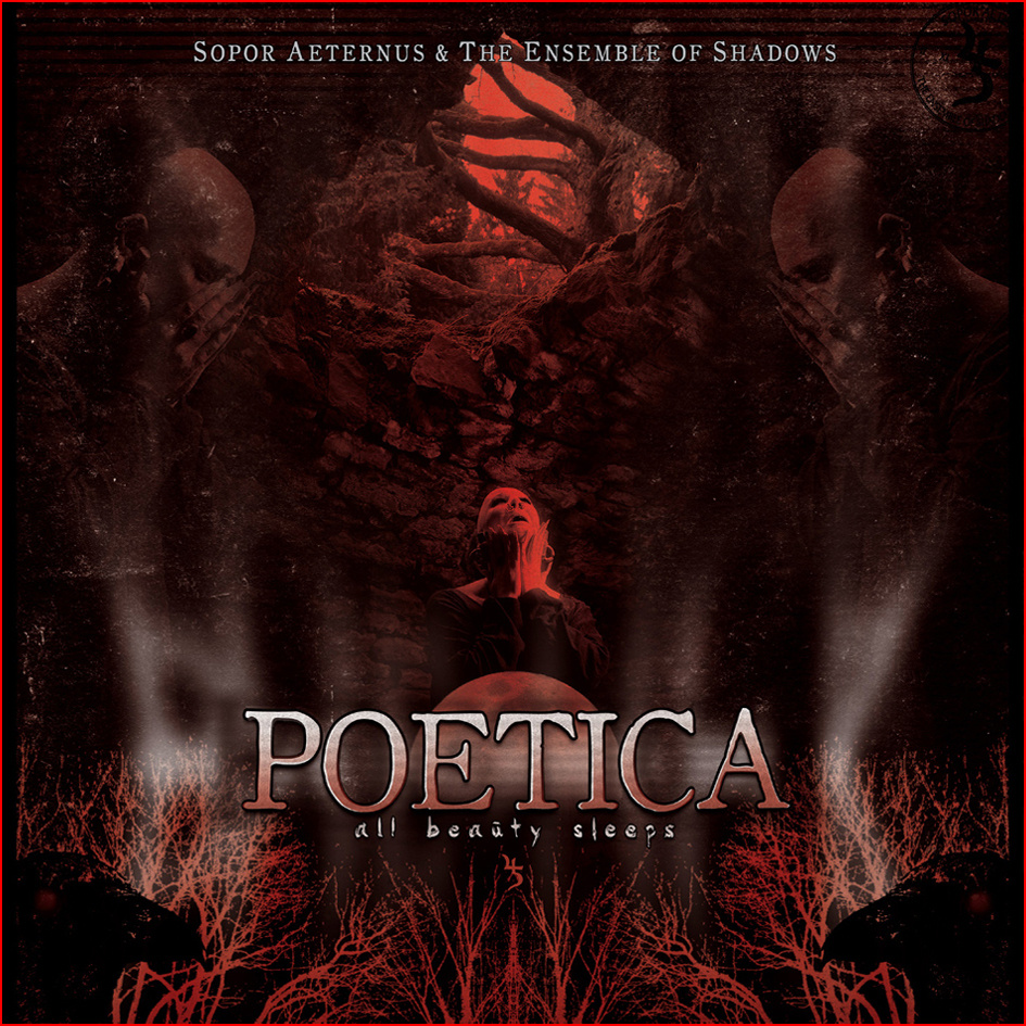 Sopor Aeternus & The Ensemble of Shadows - "Poetica - All Beauty Sleeps" 