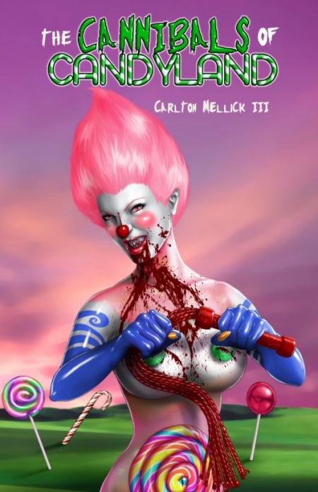 The Cannibals of Candyland by Carlton Mellick III