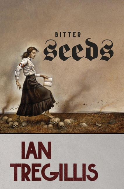 Ian Tregillis. Bitter Seeds