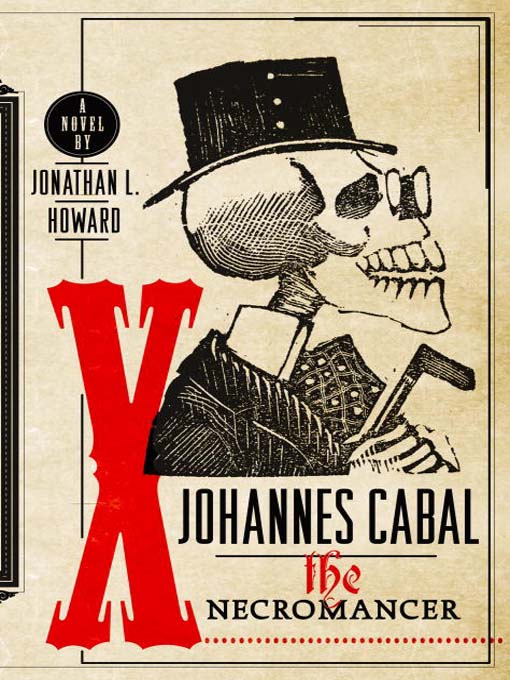 Johannes Cabal the Necromancer by Johanthan L. Howard